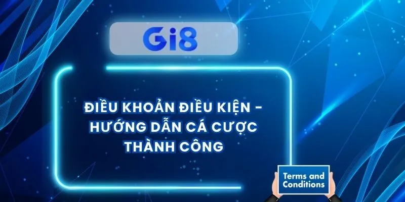 Điều Khoản Điều Kiện - Hướng Dẫn Cá Cược Thành Công