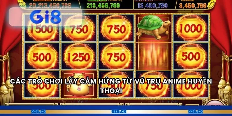 Các trò chơi lấy cảm hứng từ vũ trụ anime huyền thoại